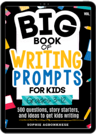 Big Book of Writing Prompts for Kids, Vol. 1