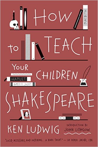 How to Teach Your Children Shakespeare