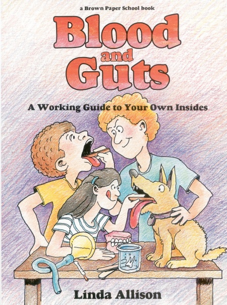 Blood and Guts: A Working Guide to Your Own Insides